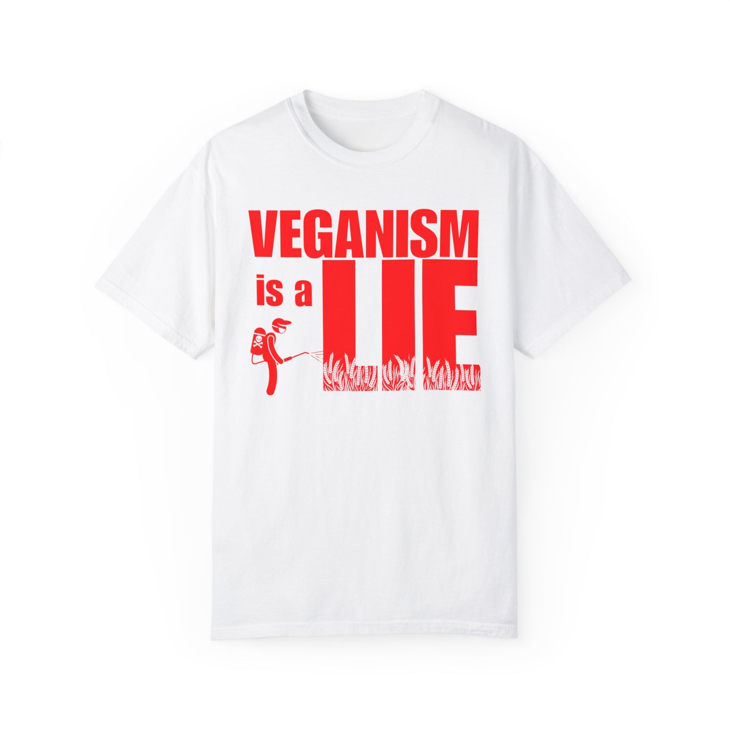 Veganism is a lie T-shirt, Funny Anti-Vegan Unisex Tee, Plant-Based Anti-Vegan Gift Idea!